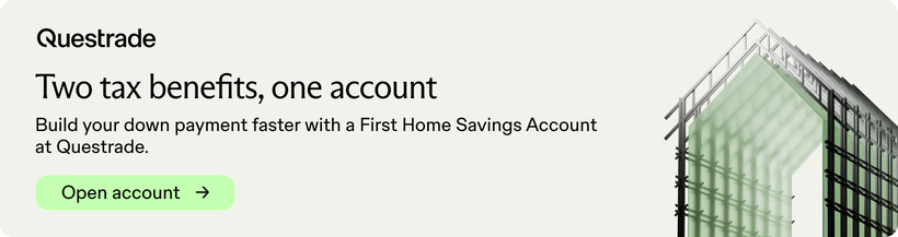 Questrade: Two tax benefits, one account. Build your down payment faster with a First Home Savings Account at Questrade. Open account.