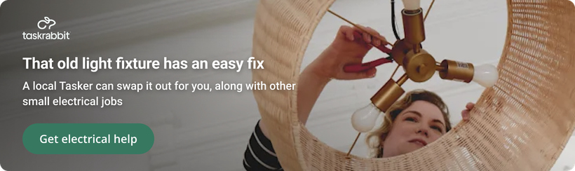 Taskrabbit: that old light fixture has an easy fix. A local Tasker can swap it out for you, along with other small electrical jobs. Get electrical help.