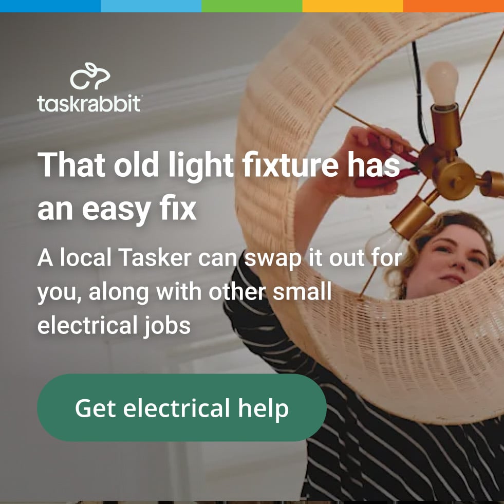 Taskrabbit: that old light fixture has an easy fix. A local Tasker can swap it out for you, along with other small electrical jobs. Get electrical help.